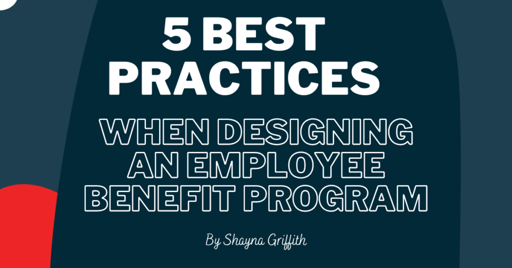 5 Best Practices When Design an Employee Benefit Program