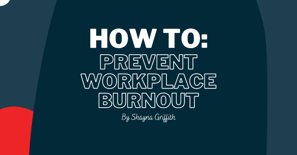 how to prevent workplace burnout